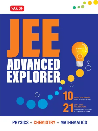 MTG JEE Advanced Explorer, Best IIT JEE Advanced book 2022, 10 Model Test Papers & 21 Years Solved Papers with Detailed Solutions (Physics, Chemistry & Mathematics)