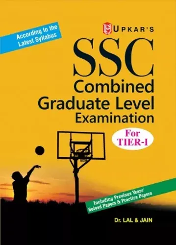 S.S.C. Combined Graduate Level Examination (For Tier-I ) Including Previous Years\' Solved Papers & Practice Papers