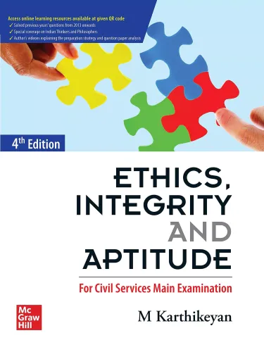 Ethics, Integrity and Aptitude ( English| 4th Edition) | UPSC | Civil Services Exam | State Administrative Exams