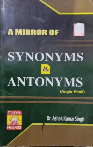 A Mirror Of Synonyms & Antonyms (Anglo-Hindi)