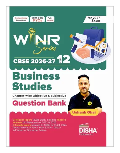 WINR Series CBSE Class 12 Business Studies Chapter-wise & Skill-wise 11 Previous Year Solved Papers (2016 - 2026) Question Bank 2nd Edn | PYQs & Sample Papers for 2027 Exam| Fully Solved