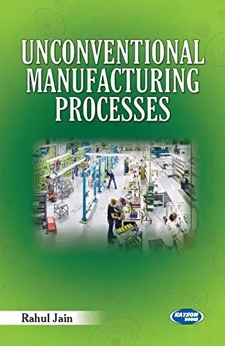 Unconventional Manufacturing Process