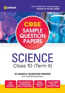 Arihant CBSE Term 2 Science Class 10 Sample Question Papers (As per CBSE Term 2 Sample Paper)