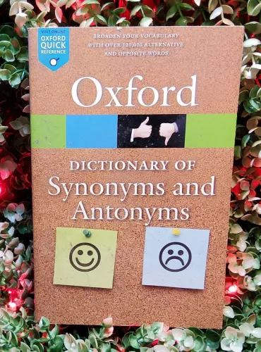 The Oxford Dictionary of Synonyms and Antonyms