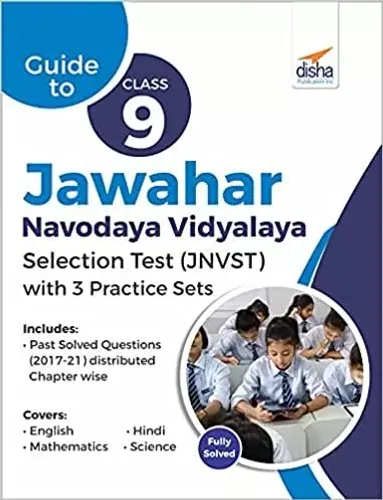 Guide to Class 9 Jawahar Navodaya Vidyalaya Selection Test (JNVST) with 3 Practice Sets 