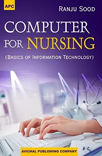 Computer for Nursing (Basics of Information Technology)