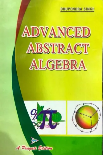 Advanced Abstract Algebra