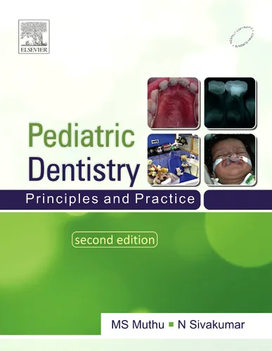 Pediatric Dentistry: Principles and Practice, 2e