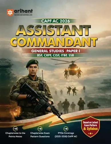 UPSC CAPF Assistant Commandant (AC) 2026 | General Studies Paper-I | Chapterwise Notes, Exam Pattern Questions & PYQs (2015–2025) | Based on Latest Exam Pattern | English Medium