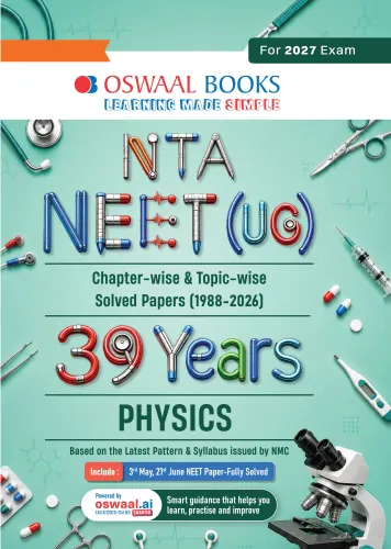 NEET (UG) 39 Years’ Chapter-wise & Topic-wise Question Bank-Physics (1988-2026) |3rd May and 21 June 2026 Paper Fully Solved | With Revision Notes, Mind Maps & Mnemonics | Oswaal AI