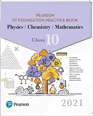 PEARSON IIT FOUNDATION PRACTICE BOOK PHYSICS, CHEMISTRY & MATHEMATICS