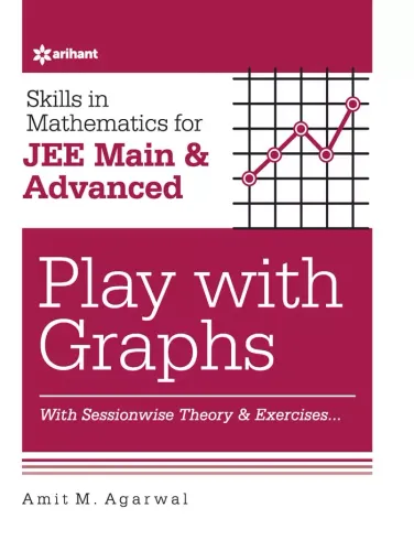 Skills in Mathematics - Play with Graphs for JEE Main and Advanced