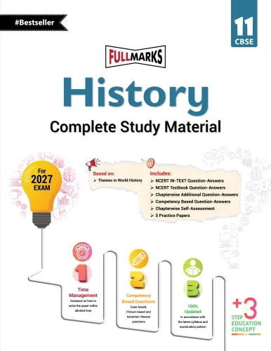 Full Marks History Complete Study Material Class 11 | Based on Latest NCERT Textbook Themes in World History | Includes Chapterwise Summary, Solved Q/A, Practice Papers and More