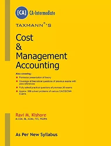 Cost & Management Accounting by Ravi M. Kishore (As Per New Syllabus)