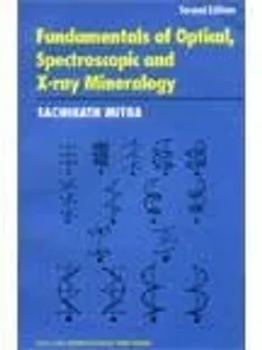 Fundamentals of Optical, Spectroscopic and  X-Ray Mineralogy