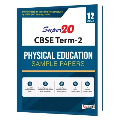 Super20 Physical Education Sample Paper Class 12 ( Strictly based on Sample Paper issued by CBSE ) 2022