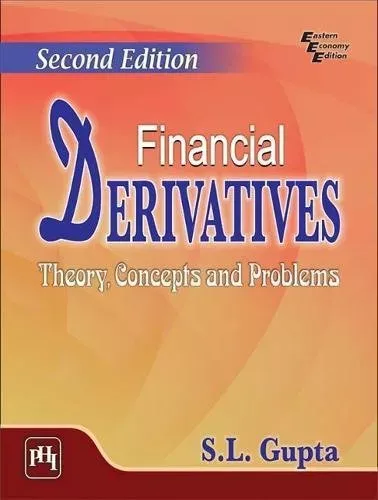 Financial Derivatives : Theory, Concepts And Problems