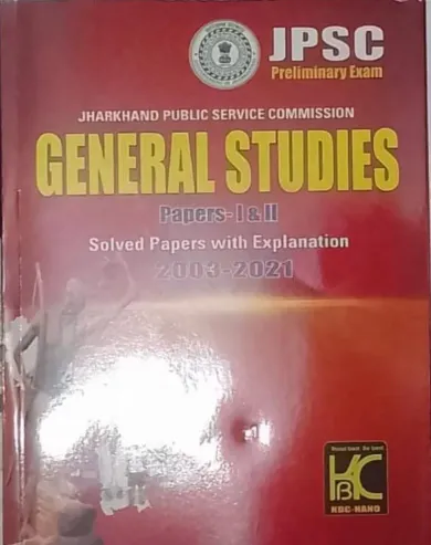 JPSC General Studies P-1 & 2 Sol Papers-2003-2021 Latest Edition 2024