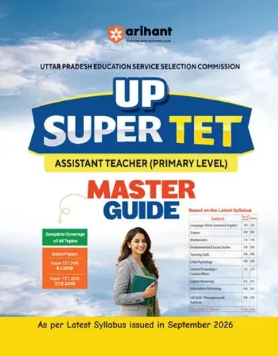 UP Super TET Assistant Teacher (Primary Level) Exam 2027 | NCERT-Based Theory, Chapterwise 3000+ MCQs, Solved Papers (2019 & 2018) | As per Latest Syllabus Issued in September 2026