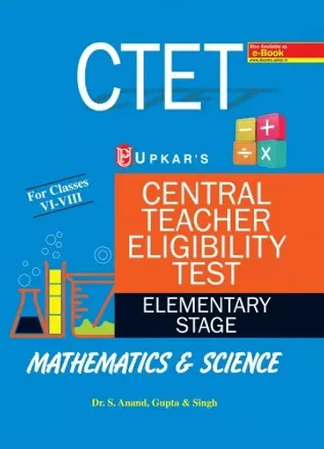 Central Teacher Eligibility Test Elementary Stage (For Classes VI-VIII) Mathematics & Science
