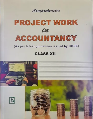 Comprehensive PROJECT WORK in ACCOUNTANCY Class - XII (As per latest guidelines isuued by CBSE) 