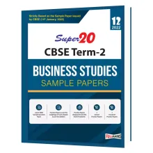Super20 Business Studies Sample Paper for Class 12 ( Strictly based on Sample Paper issued by CBSE )