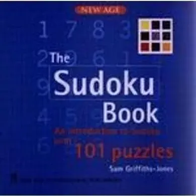 The Sudoku Book : an Introduction to Sudoku with 101 Puzzles