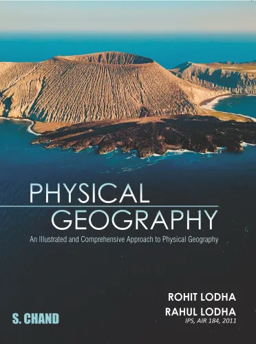 Physical Geography: An Illustrated and Comprehensive Approach to Physical Geography (9789358704921) - Rohit Lodha