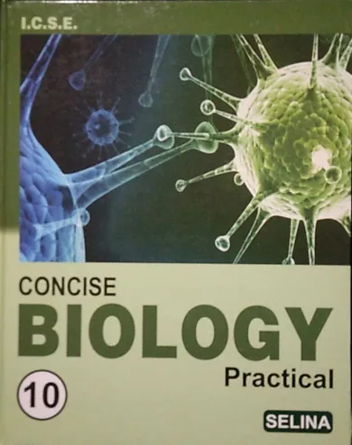 ICSE Concise Practical Biology-10 By H.S Vishnoi 2021