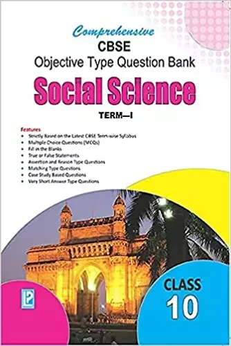 Comprehensive CBSE Objective Type Question Bank Social Science 10 Term-1