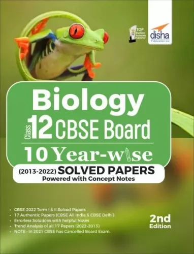 Biology 10 Year-wise Solved Papers Class -12 (CBSE)