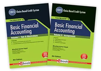 Taxmann's Basic Financial Accounting (2 Vols.) – Most Updated & Amended Student-oriented Book, with Numerous Solved Illustrations plus Working Notes & B.Com. Past Question Papers | CBCS