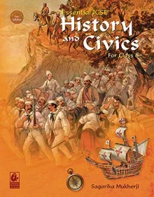 Essential ICSE History and Civics for class 8