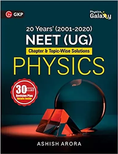 Physics Galaxy 2021 : NEET Physics (UG) - 20 years' Chapter & Topic-Wise Solutions