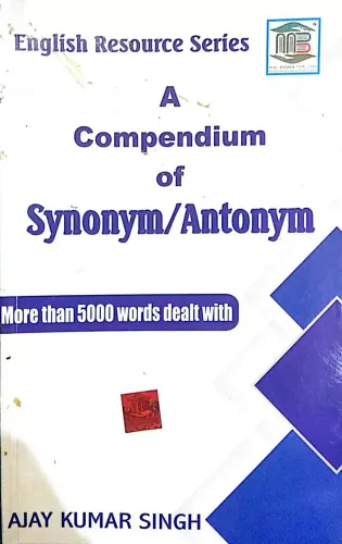 A Compendium Of Synonym-Antonym