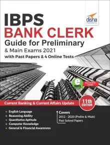 IBPS Bank Clerk Guide for Preliminary & Main Exams 2021 with Past Papers & 4 Online Tests (11th Edition)