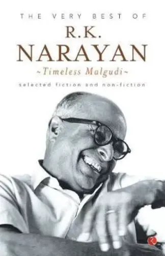 The Very Best of R.K. Narayan: Timeless Malgudi