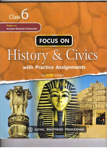 Focus on History & Civics with practice Assignments Class 6