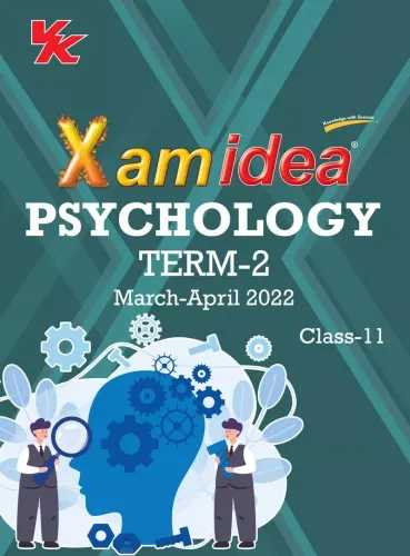 Xam idea Class 11 Psychology Book For CBSE Term 2 Exam (2021-2022) With New Pattern Including Basic Concepts, NCERT Questions and Practice Questions