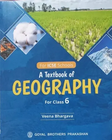 A Text Book Of Geography ICSE for class 6 Latest Edition 2024