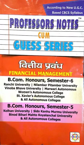 PROFESSORS NOTES CUM GUESS SERIES FINANCIAL MANAGEMENT B,COM HONOURS SEMESTER - 6