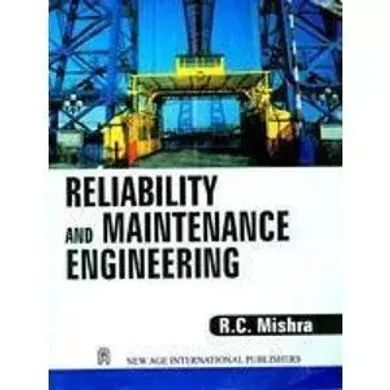 Reliability and Maintenance Engineering