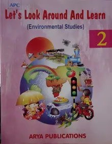 Let\'s Look Around And Learn (Environmental Studies) for Class 2