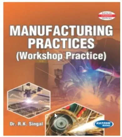 Manufacturing Practices (Workshop Practice)