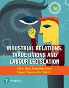 Industrial Relations Trade Unions & Labour Legislation