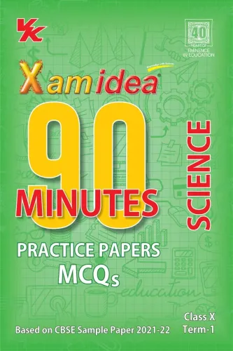 Xam idea 90 Minutes Practice Papers Class 10 Science For Term-I (As Per Latest CBSE Updates)