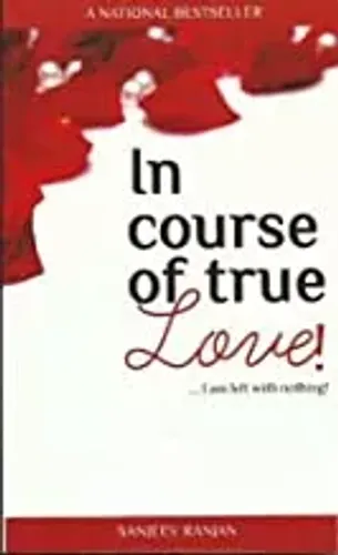 In course of true love: ... I Am Left with Nothing!
