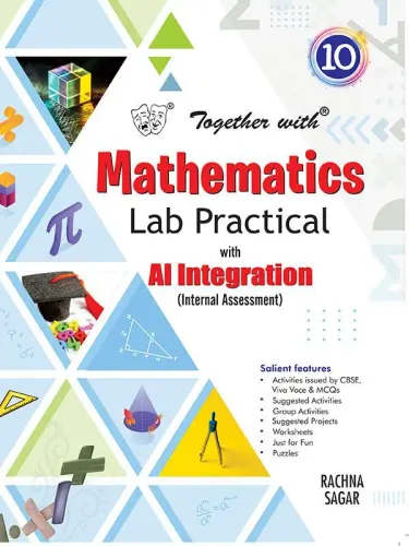 Together with Mathematics Lab Practical for Class 10 (CBSE)
