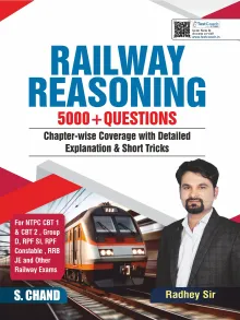 Railway Reasoning 5000+ Questions | Chapter-wise Coverage with Detailed Explanation & Short Tricks | NTPC CBT 1 & 2, RPF SI, RRB Group D RRB JE & Other Railway Exams 2025 (9789364682312) - Radhey Sir