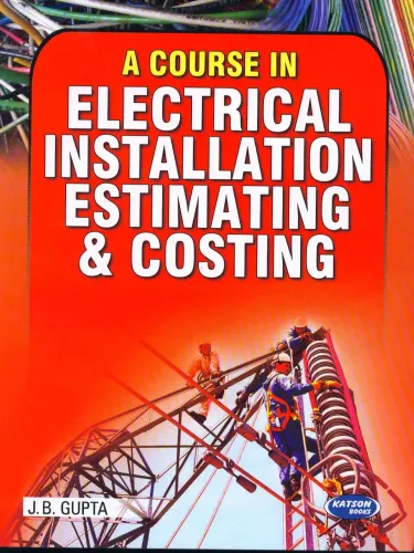 A Course in Electrical Installation Estimating & Costing